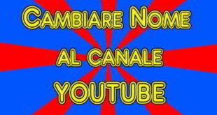 Come cambiare il nome al canale YouTube